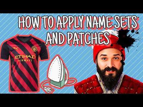 How To Apply Name Sets And Patches To A Soccer Jersey (Football Shirt) Using A Home Iron!